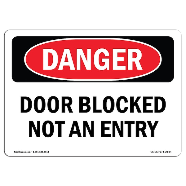 Safety Sign, OSHA Danger, 18" Height, Aluminum, Door Blocked Not An Entry, Landscape
